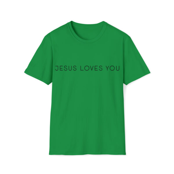 Jesus Loves You - Softstyle T-Shirt - Image 25