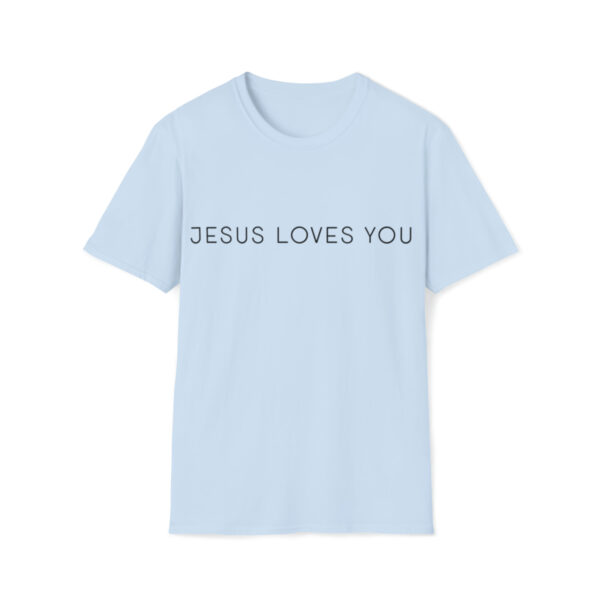 Jesus Loves You - Softstyle T-Shirt - Image 28