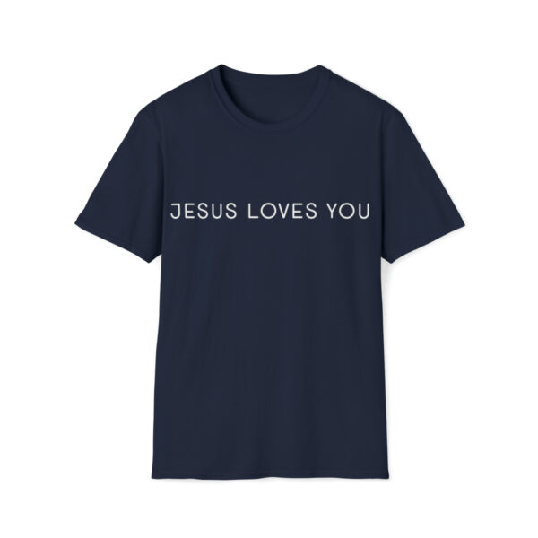 Jesus Loves You - Softstyle T-Shirt - Image 37