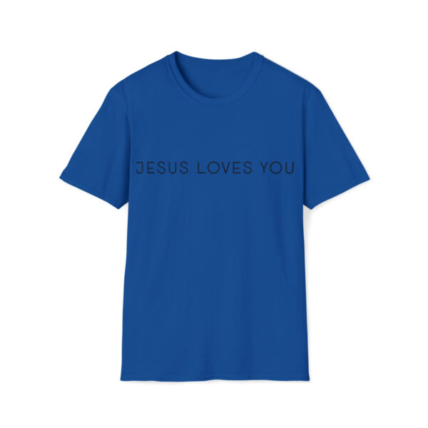 Jesus Loves You - Softstyle T-Shirt - Image 34