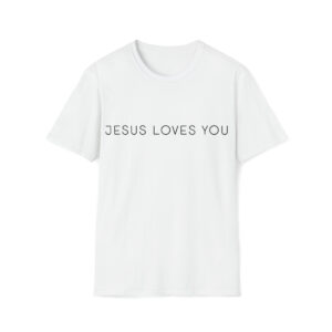 Jesus Loves You - Softstyle T-Shirt
