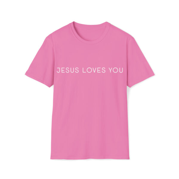 Jesus Loves You - Softstyle T-Shirt - Image 43